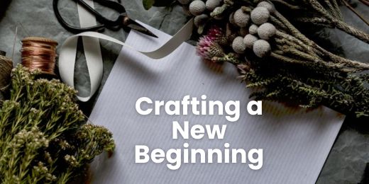 UK Crafts,Crafting a New Beginning.