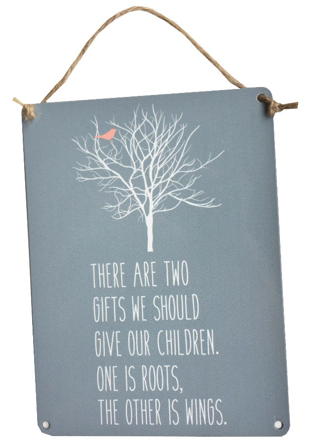 Kids Bedroom sign - Wise words There are Two Gifts Metal Sign