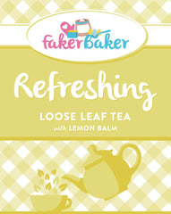 Faker Baker "Refreshing" Loose Leaf Tea - Lemon Balm | Indoor Outdoors